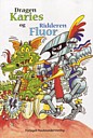 Dragen Karies og Ridderen Fluor